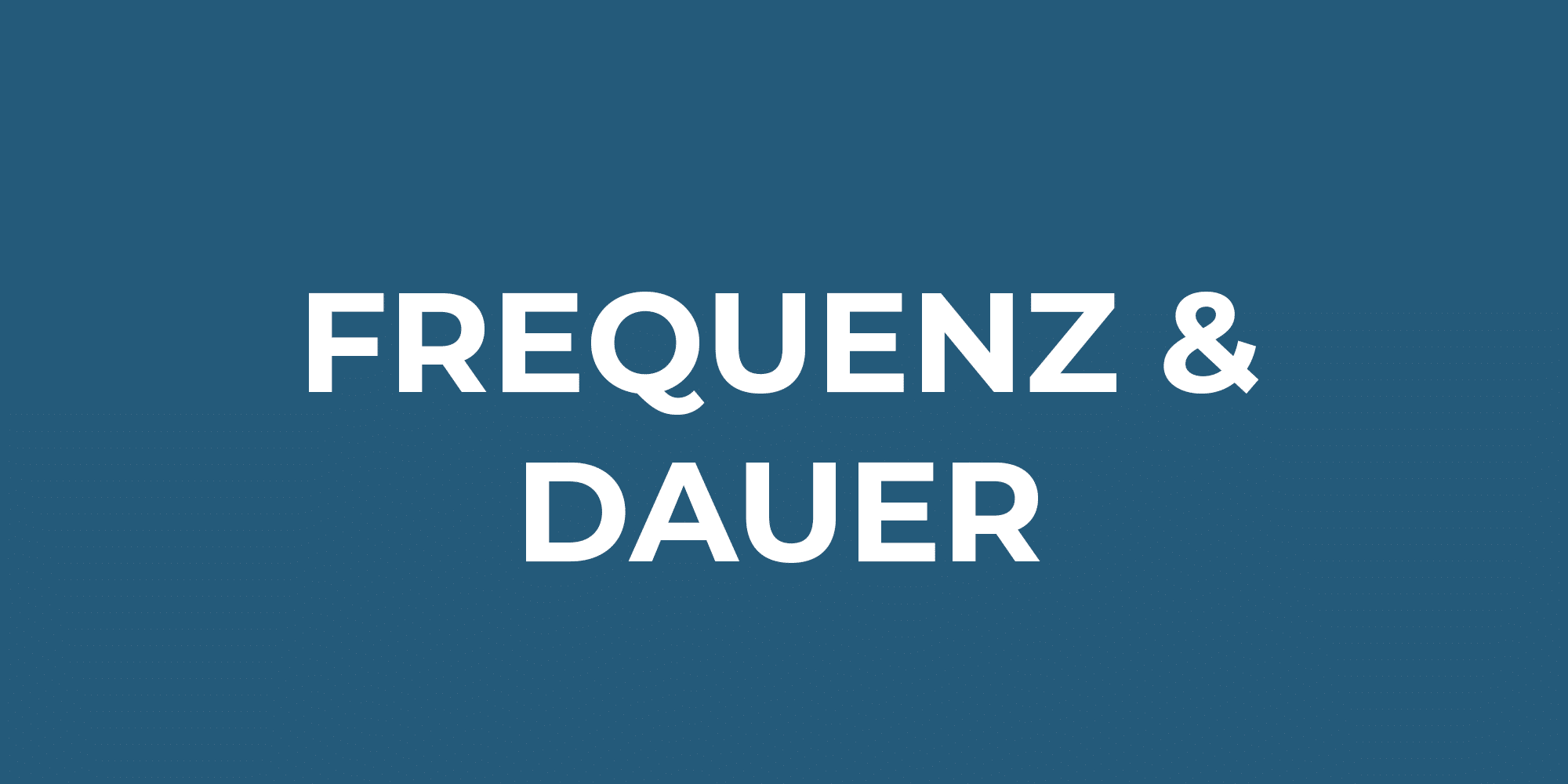 Grafik: Frequenz und Dauer